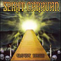 Spirit Caravan : Elusive Truth